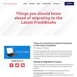 Things you should know ahead of migrating to the Latest FreshBooks