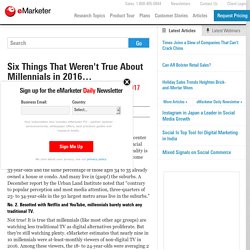 Six Things That Weren't True About Millennials in 2016… - eMarketer