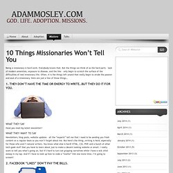 10 Things Missionaries Won't Tell You