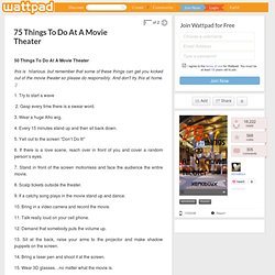Adventure - 75 Things To Do At A Movie Theater