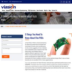 5 Things You Need To Know About Flex PCBs