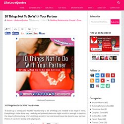 10 Things Not To Do With Your Partner