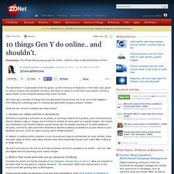 10 things Gen Y do online.. and shouldn't.