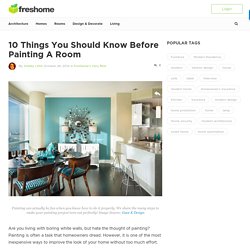 10 Things You Should Know Before Painting A Room - Freshome.com