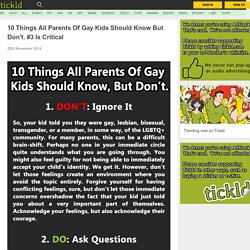 10 Things All Parents Of Gay Kids Should Know But Don't. #3 Is Critical