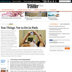 Ten Things Not to Do in Paris : Cities