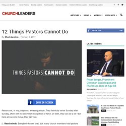 12 Things Pastors Cannot Do