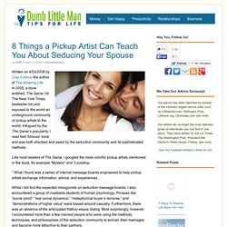 8 Things a Pickup Artist Can Teach You About Seducing Your Spouse