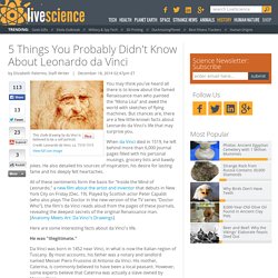 5 Things You Probably Didn't Know About Leonardo da Vinci