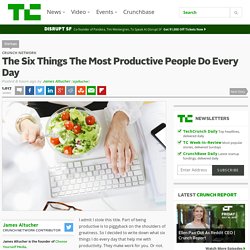 The Six Things The Most Productive People Do Every Day