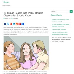 10 Things People With PTSD-Related Dissociation Should Know » RebVel