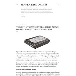 Things that you need to remember always for purchasing the best hard drive