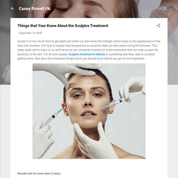 Things that Your Knew About the Sculptra Treatment