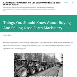 Things You Should Know About Buying And Selling Used Farm Machinery