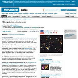 13 things that do not make sense - space - 19 March 2005