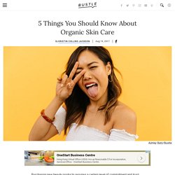 5 Things You Should Know About Organic Skin Care