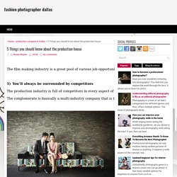 5 Things you should know about the production house