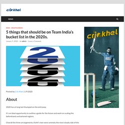 5 things that should be on Team India's bucket list in the 2020s.