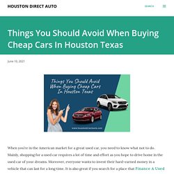 Things You Should Avoid When Buying Cheap Cars In Houston Texas