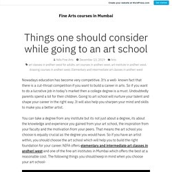 Things one should consider while going to an art school – Fine Arts courses in Mumbai