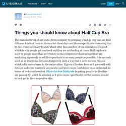 Things you should know about Half Cup Bra