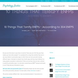 10 Things That Terrify ENFPs - According to 304 ENFPS