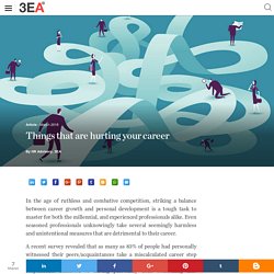 Things that are hurting your career