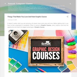 Things That Make You Love And Hate Graphic Course