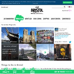 Things to Do in Bristol - VisitBristol.co.uk