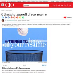 6 things to leave off of your resume