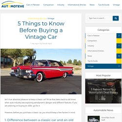 5 Things to Know Before Buying a Vintage Car - Automoteve Blog
