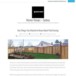 Key Things You Wanted to Know About Pool Fencing – Master Groups – Sydney