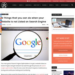 10 Things to Do when your Website is not Listed on Search Engine