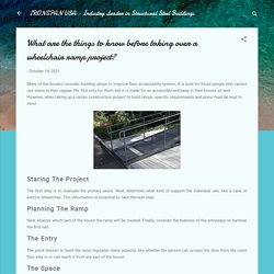 What are the things to know before taking over a wheelchair ramp project?