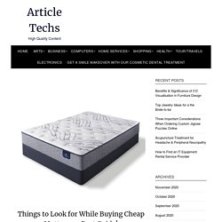 Things to Look for While Buying Cheap Mattress – Best Guide!