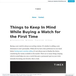 Things to Keep In Mind While Buying a Watch for the First Time
