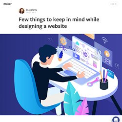 Few things to keep in mind while designing a website