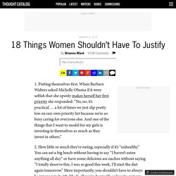 18 Things Women Shouldn’t Have To Justify