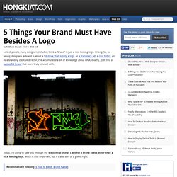 5 Things Your Brand Must Have Besides A Logo
