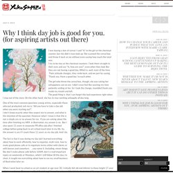 Why I think day job is good for you. (for aspiring artists out there) - Yuko Shimizu