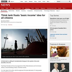 Think tank floats 'basic income' idea for all citizens