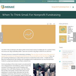 When to Think Small for Fundraising