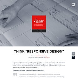Think “Responsive Design”