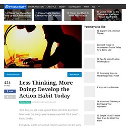 Less Thinking, More Doing: Develop the Action Habit Today