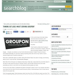 Thinking Out Loud: What's Driving Groupon?