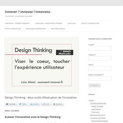 Design Thinking : deux outils d’évaluation de l’innovation - Innover ? Innovez ! Innovons.