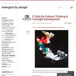 3 Tools for Futures Thinking & Foresight Development