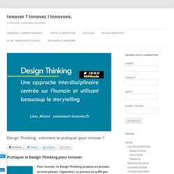 Design Thinking : comment le pratiquer pour innover ? - Innover ? Innovez ! Innovons.