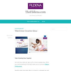 Third Date Creative Ideas – TheFildena.com