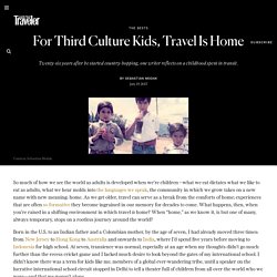 For Third Culture Kids, Travel Is Home